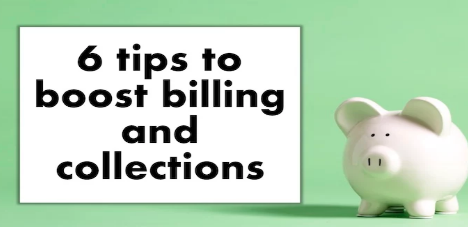 Read more about the article 6 tips to boost billing and collections